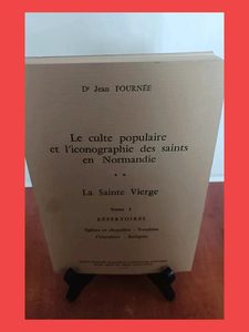 Le Culte populaire des saints en Normandie.Jean Fournée 9782