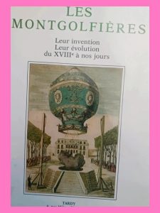 Les Montgolfières - Leur invention leur év