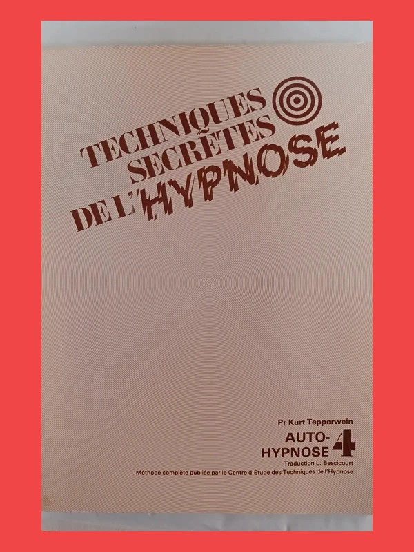 Techniques secrètes de l'hypnose Tepperwein Kurt
