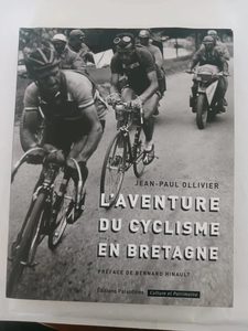 L'aventure du cyclisme en BretagneJean-Paul Ollivier 9782911