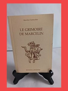 Le grimoire de marcelin - Les secrets  Charbouillot, Marceli