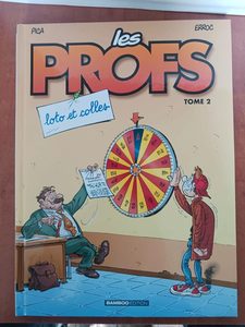 Les Profs Tome 2 - Loto Et Colles Erroc, Pica