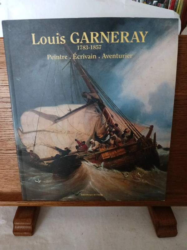 Louis Garneray 1783-1857. - 9782914661102 Laurent Manoeuvre 