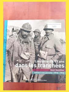 Lieutenant à 19 ans dans les tranchées - Henri Sentilhes