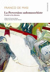 La perversion sadomasochiste - L'entité et les théoriesFranc
