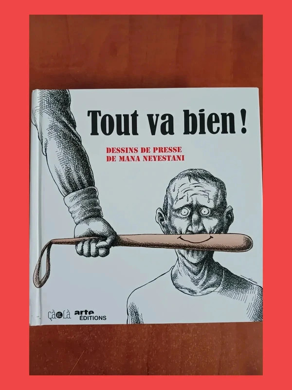 Tout va bien ! Mana Neyestani
