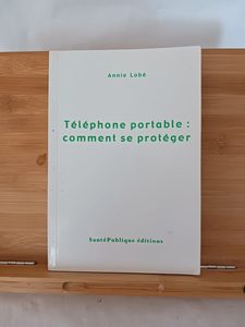 Téléphone portable - Comment se protéger - 9782916653013 Ann