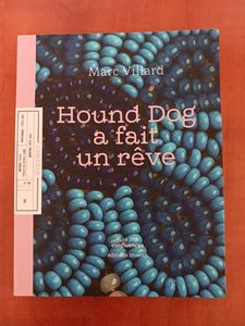Hound Dog a fait un rêve Marc Villard