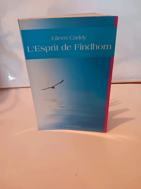 L'Esprit de Findhorn - 9782930678122 Eileen Caddy