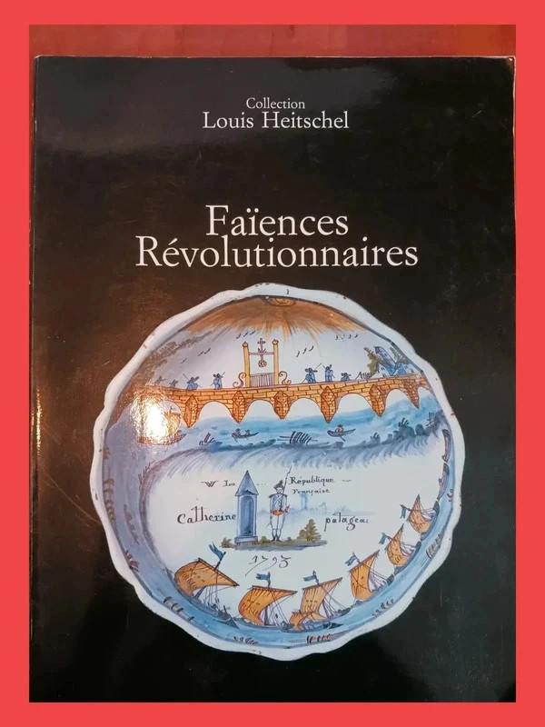 Faïences révolutionnaires 2950117708 9782950117700