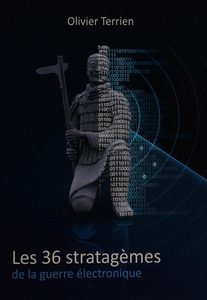 Les 36 Stratagèmes de la Guerre Electronique Terrien Olivier,
