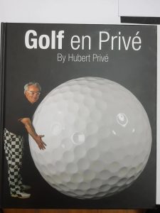 Golf en Privé - Hubert Privé (signé par l'auteur)