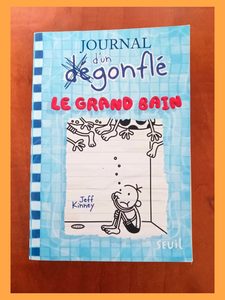 Journal D'un Dégonflé - Tome 15 - Le Grand Bain Jeff Kinney,