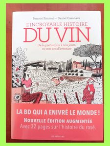 L'incroyable Histoire Du Vin - De La Préhistoire À Nos Jours, 10 000 Ans D'aventure Benoist Simmat,