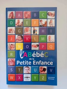 L'ABébéC de la petite enfance Laurence Rameau