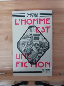 L'homme Est Une Fiction - 979-10-92159-39-4 Carmela Chergui