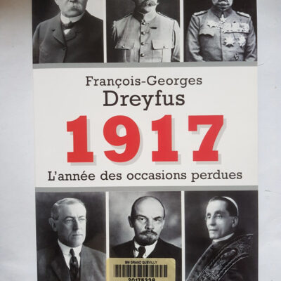 1917 L'Année Des Occasions Perdues - Dreyfus-F.G