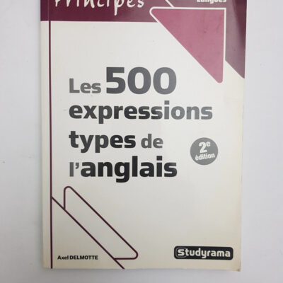 500 expressions types de l'anglais (Principes langues) (French Edition)