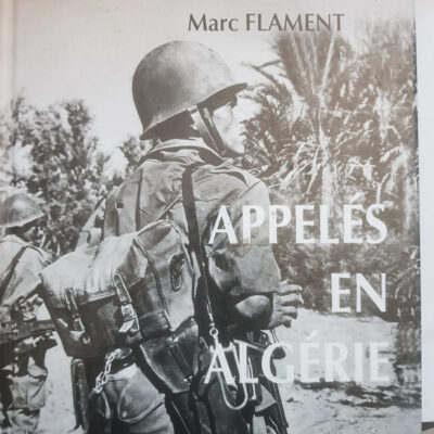 Appelés en Algérie - Michel Le Cornec, Marc Flament