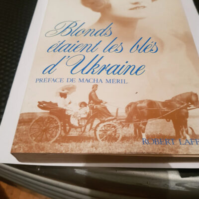 Blonds étaient les blés d'Ukraine (Collection Vécu") (French Edition)"