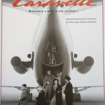 Caravelle Bienvenue A Bord D'Une Legende Monmars Peyraud