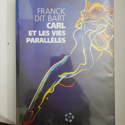 Carl et les vies parallèles Franck dit Bart