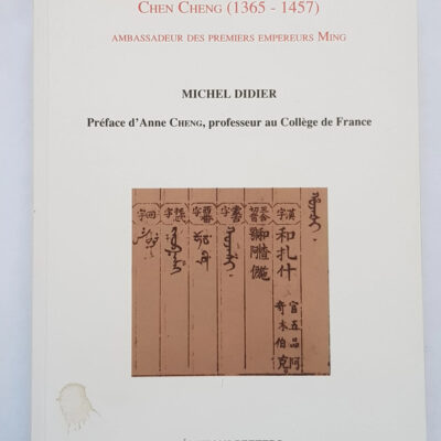 Chen cheng (1365-1457) ambassadeur des premiers empereurs ming Didier