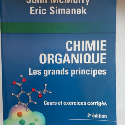 Chimie Organique : Les Grands Principes - 2ème édition (sciences Sup) (french Edition)