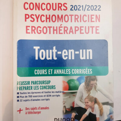 Concours 2021/2022 Psychomotricien Ergothérapeute - Tout-en-un - Cours et annales corrigées: Tout-en-un - Cours et annales corrigées (2021-2022)