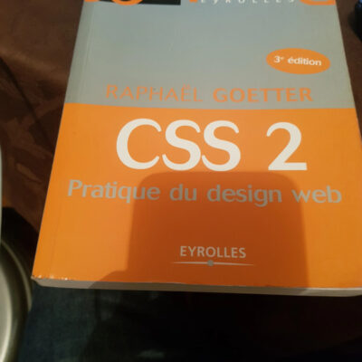 Css 2 Pratique Du Design Web Par Goetter Rapha L