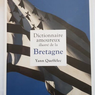 Dictionnaire amoureux illustré de la Bretagne (French Edition)