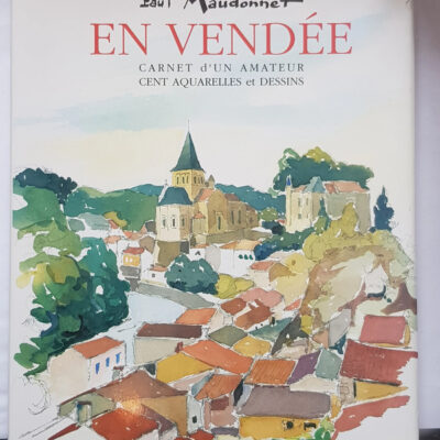 En Vendée - Carnet d'un amateur Paul Maudonnet