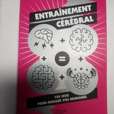 Entrainement cérébral Plus de 150 brain boosters Par Murièle Bozec-Pearce