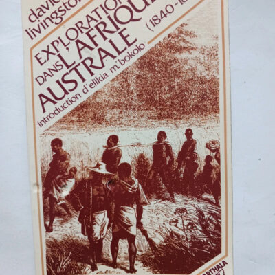 Explorations dans l'Afrique australe et dans le bassin du Zambèze -  David Livingstone,