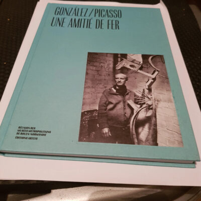 Gonzales/Picasso Une Amitie De Fer Par Leal brigitte