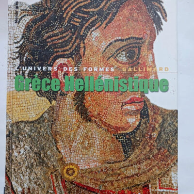 Grèce hellénistique: (330-50 av. J.-C.) (Le Monde grec