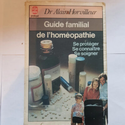 Guide Familial De L'homéopathie (le Livre De Poche) (french Edition)