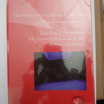 Identité(s) et territoire du théâtre politique contemporain  Elise Van Haesebroeck