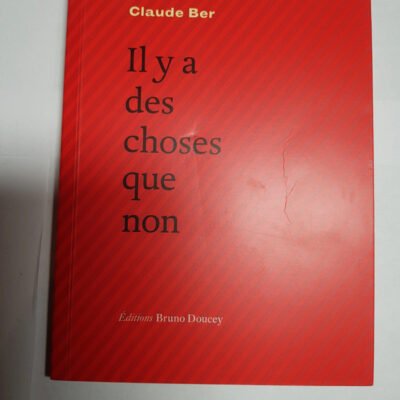 Il y a des choses que non Par Claude Ber