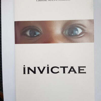 Invictae. L'incroyable odyssée d'un jeune migrante. Laurette Mas-Camille