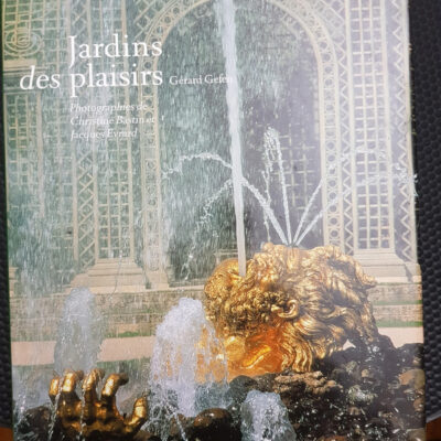 Jardins des plaisirs - Gérard Gefen