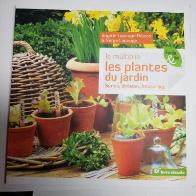 Je multiplie les plantes du jardin (Facile et bio)