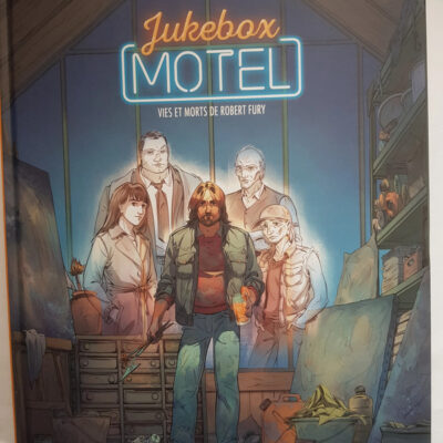 Jukebox Motel - vol. 02/2 - Vies et morts de Robert Fury - Tom Graffin,
