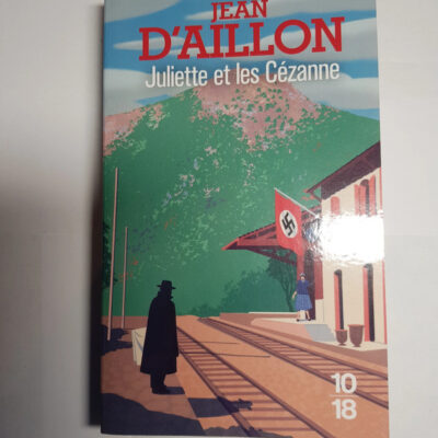 Juliette et les Cézanne de Jean d' Aillon Juliette et les Cézanne Par Jean d' Aillon