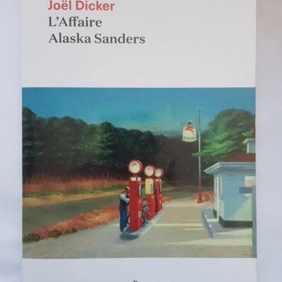 L'Affaire Alaska Sanders Joël Dicker