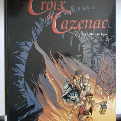 La Croix de Cazenac - Tome 8 - La Mort du Tigre Boisserie Pierre, Eric Stalner (Illustrations)