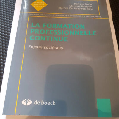 La Formation Professionnelle Continue 1 et 2 Par Jean-Luc Guyot, C. Mainguet, B. Van Haeperen