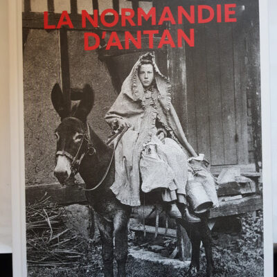 La Normandie d'Antan - Nouvelle édition Barbara Aube