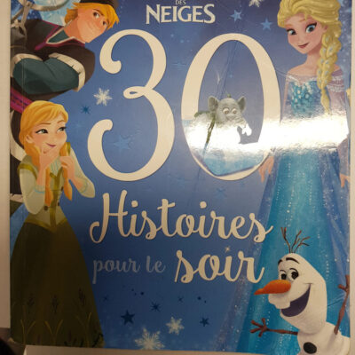 La Reine Des Neiges - 30 Histoires Pour Le Soir - Disney (french Edition)