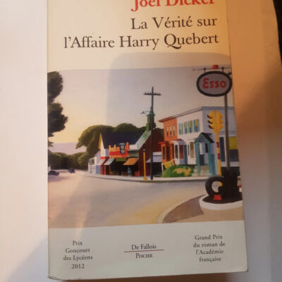 La Vérité sur l'Affaire Harry Quebert Par Joël Dicker